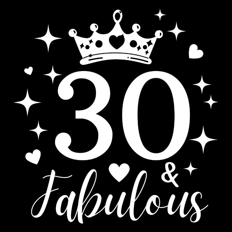 Fabulous 30. 30th birthday