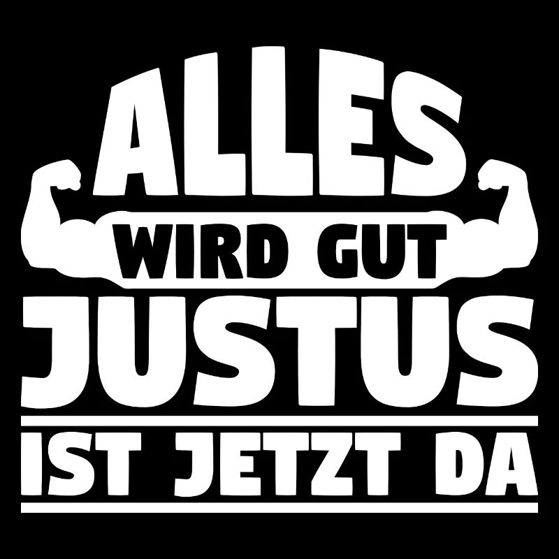 Alles wird gut Justus ist jetzt da