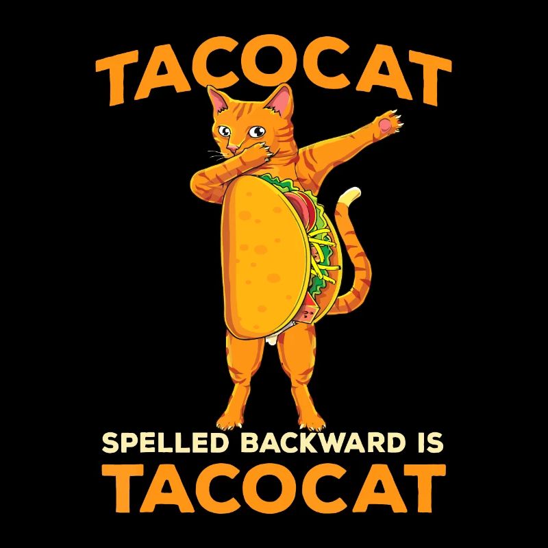 Dabbing Tacocat spelled backward is- Taco cat Dab