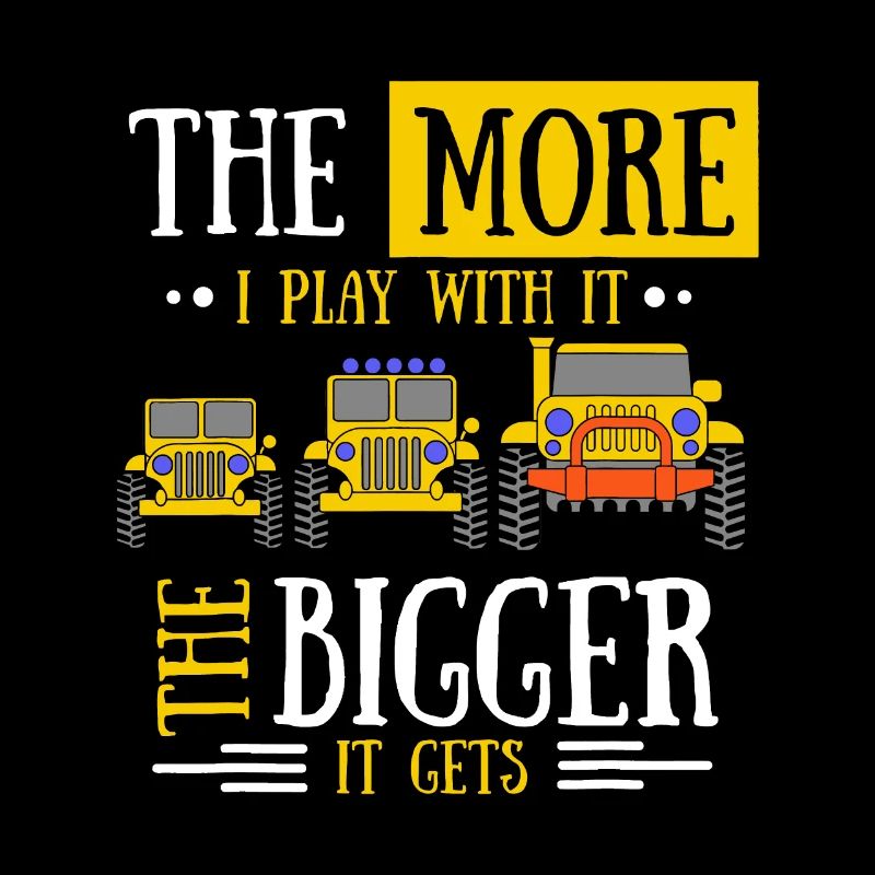 The More I Play With It The Bigger It Gets