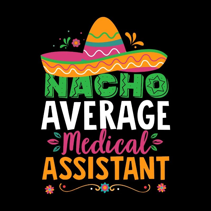 Funny Nacho Average Medical Assistant Mexican Hat