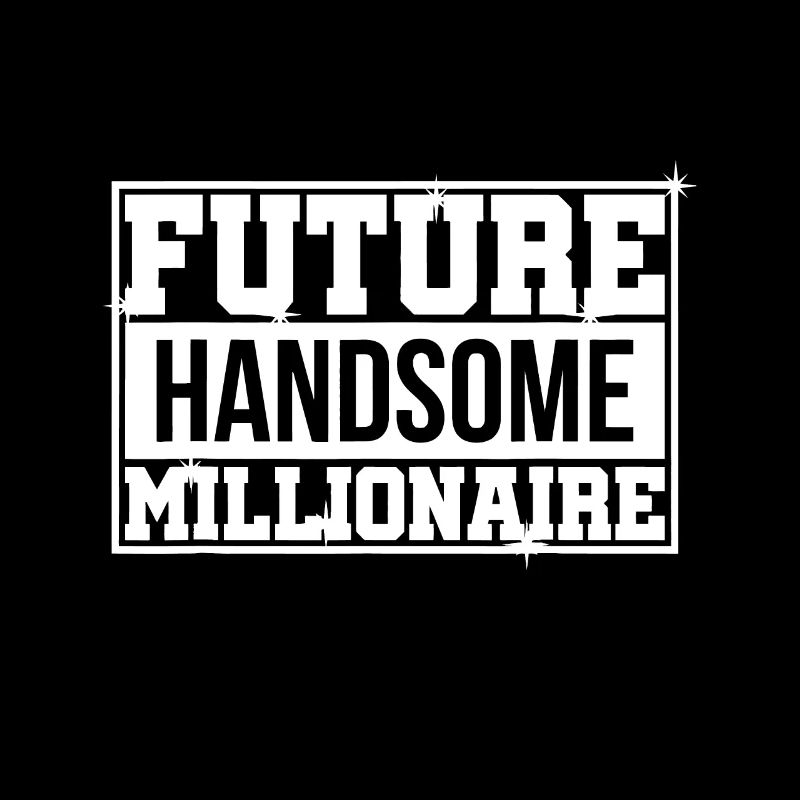 FUTURE HANDSOME MILLIONAIRE | Millionaire Mindset
