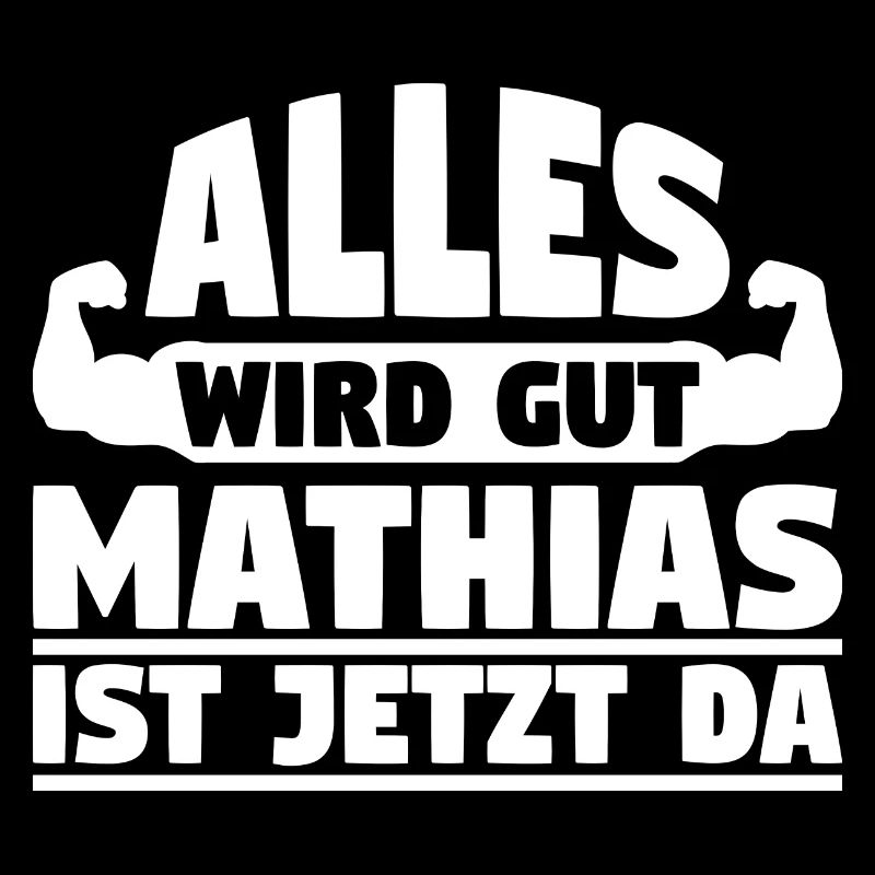 Alles wird gut Mathias ist jetzt da