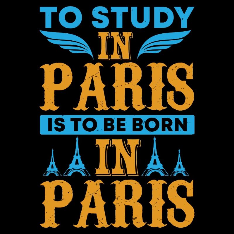 IN PARIS ZU STUDIEREN BEDEUTET, IN PARIS GEBOREN ZU SEIN