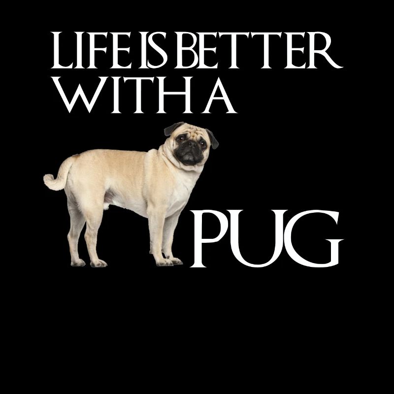 Das Leben eines Mopshundes ist mit einem Mops besser