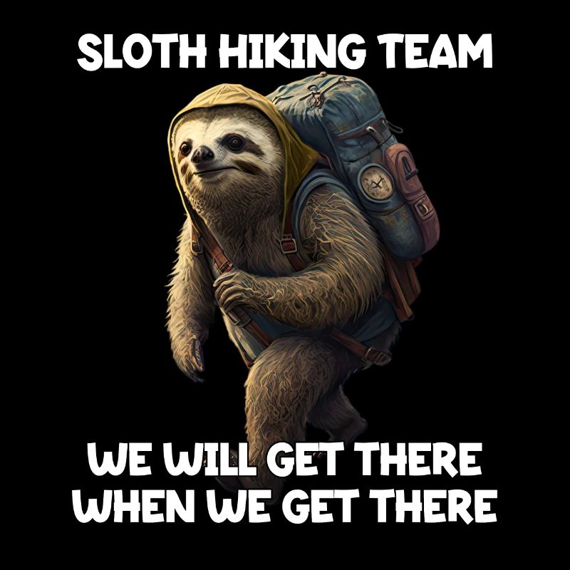 Sloth Hiking Team We Will Get There