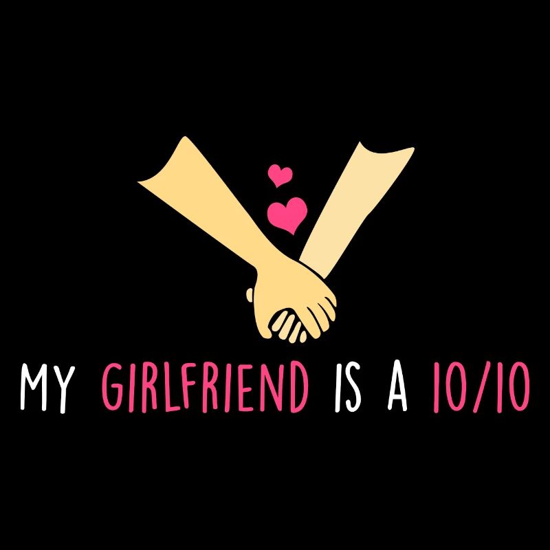 My girlfriend is a 10/10