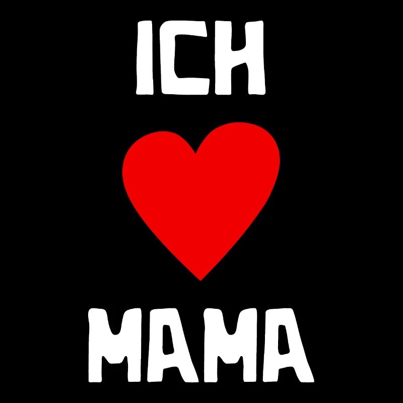 Ich liebe Mama - Muttertag - Mutter - Baby - Kind
