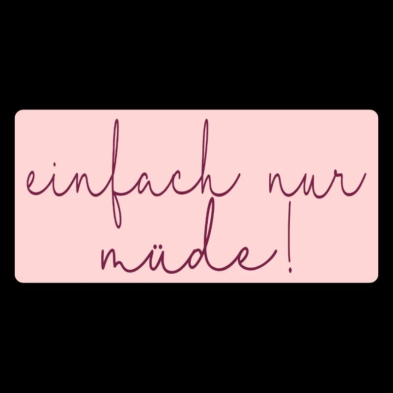 MÜDE MAMA - MUTTERTAG