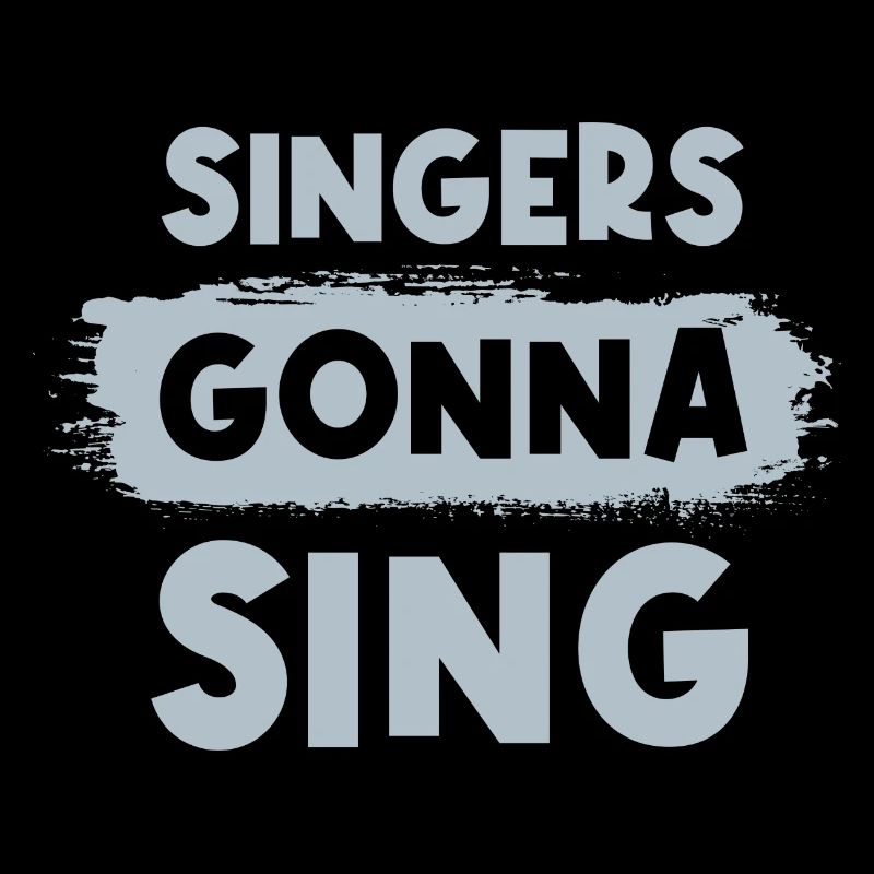 Singers gonna sing