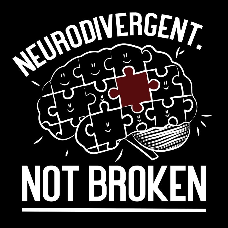 Neurodivergent Not Broken – Strong Mind Statement