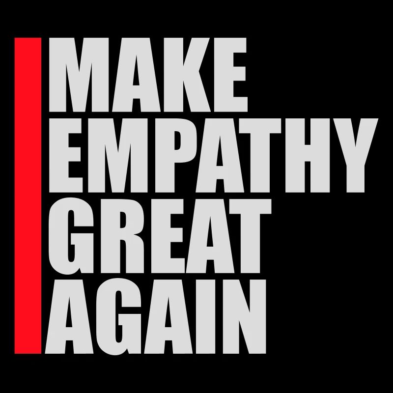 Make Empathy Great Again Politisch Statement Hoffn