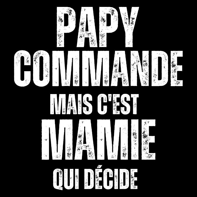 Papy commande mais Mamie décide