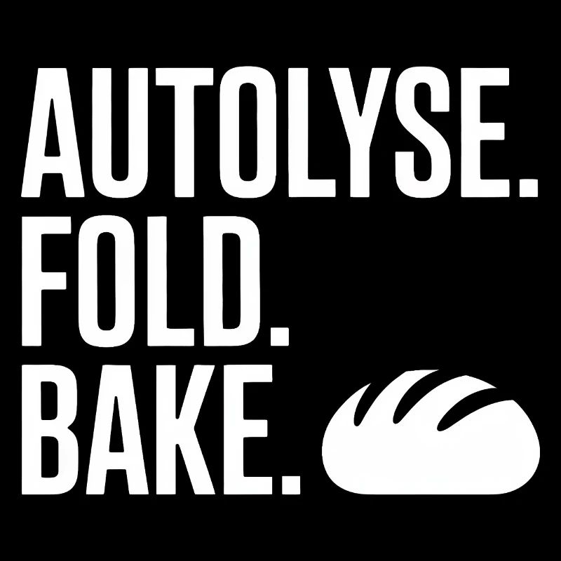Autolyse Fold Bake Typography