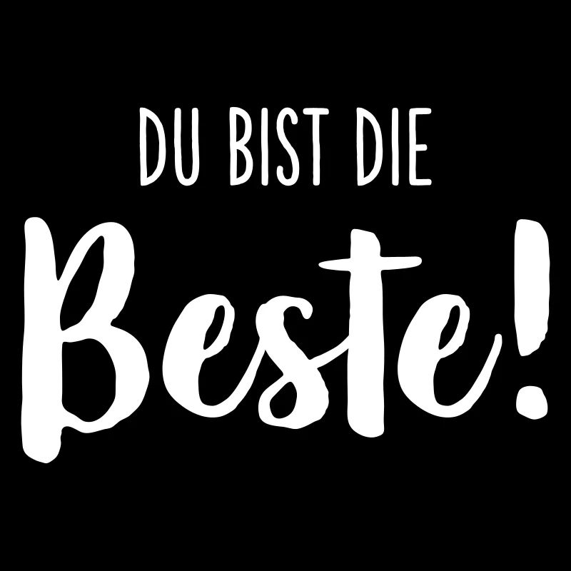 Du bist die Beste – Liebevolles Textdesign