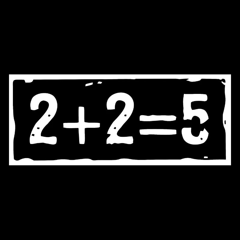 2 plus 2 equals 5 (dark)