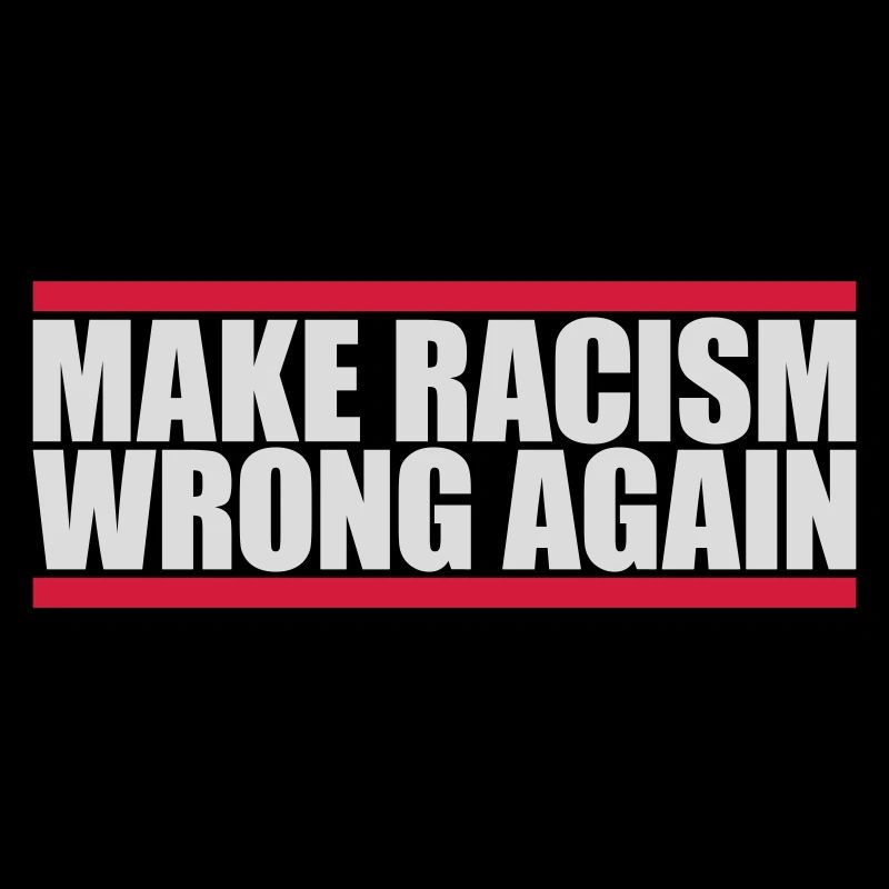 make racism wrong again