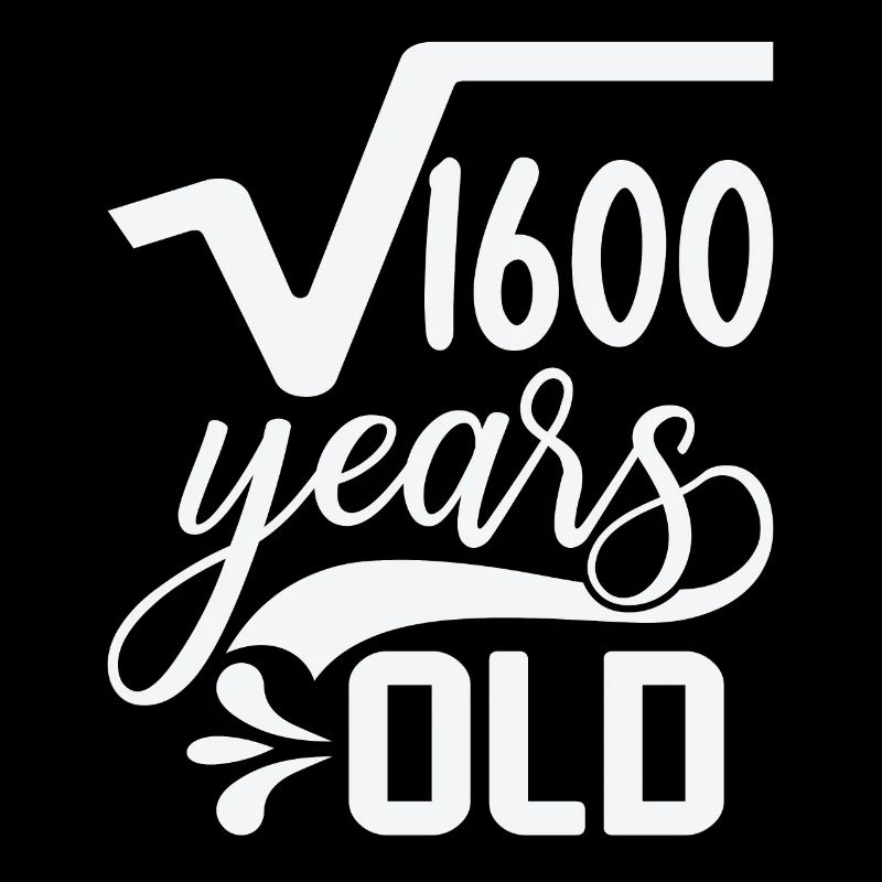 Square Root of 1600 Math Nerd 40th Birthday