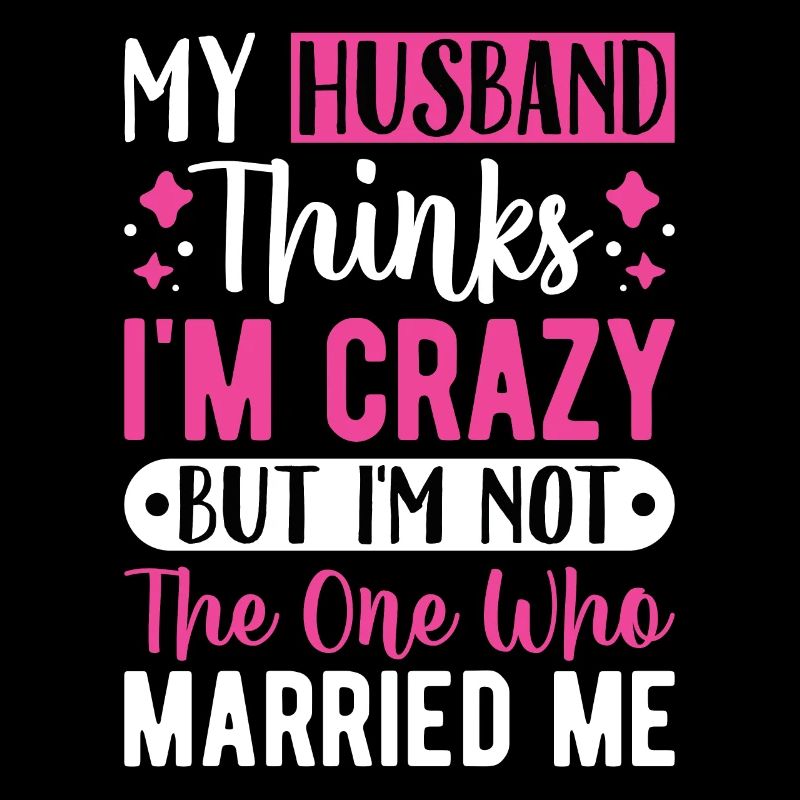 Verrückte Ehefrau Ehemann Geschenk lustiger