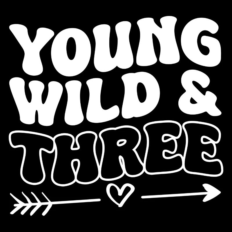 Young Wild & Three 3. Geburtstag Geschenk