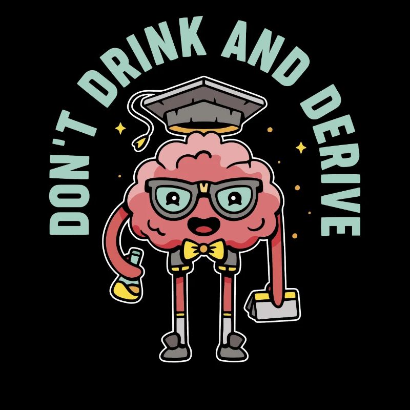 Don't Drink And Derive Funny Math