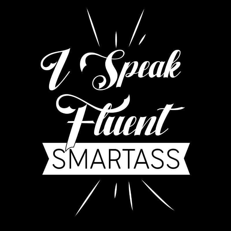 Fluent Smartass Daughter Sarcasm Loading Rude