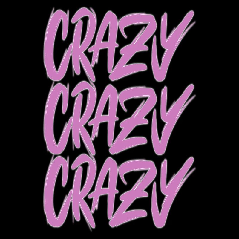 Crazy