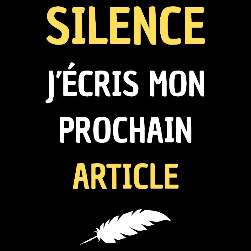 SILENCE J'ECRIS MON PROCHAIN ARTICLE