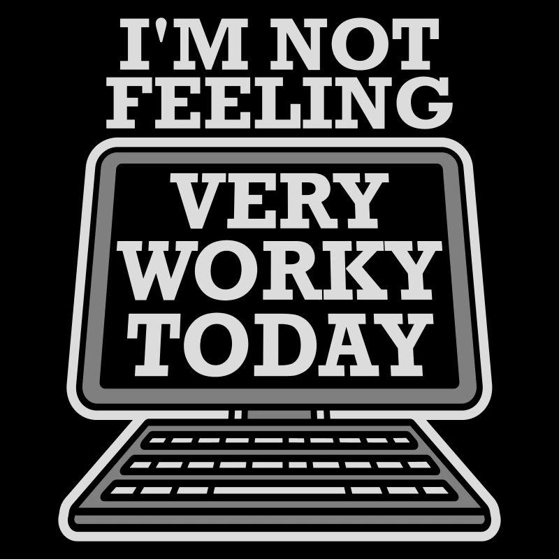 Jeg føler mig ikke særlig arbejdsløs i dag Faul Arbeit humor