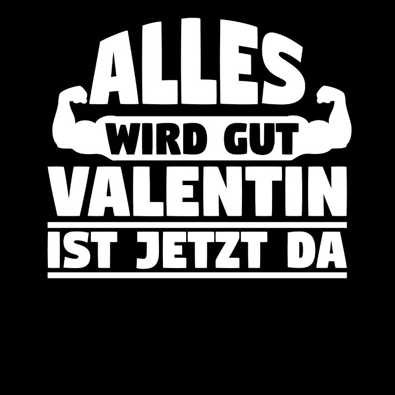Alles wird gut Valentin ist jetzt da