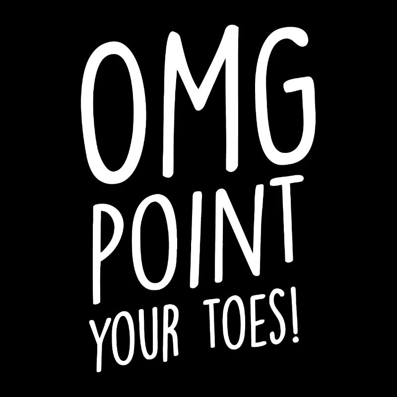 OMG Point Your Toes - Tap Dancing Tap Dancer Tap