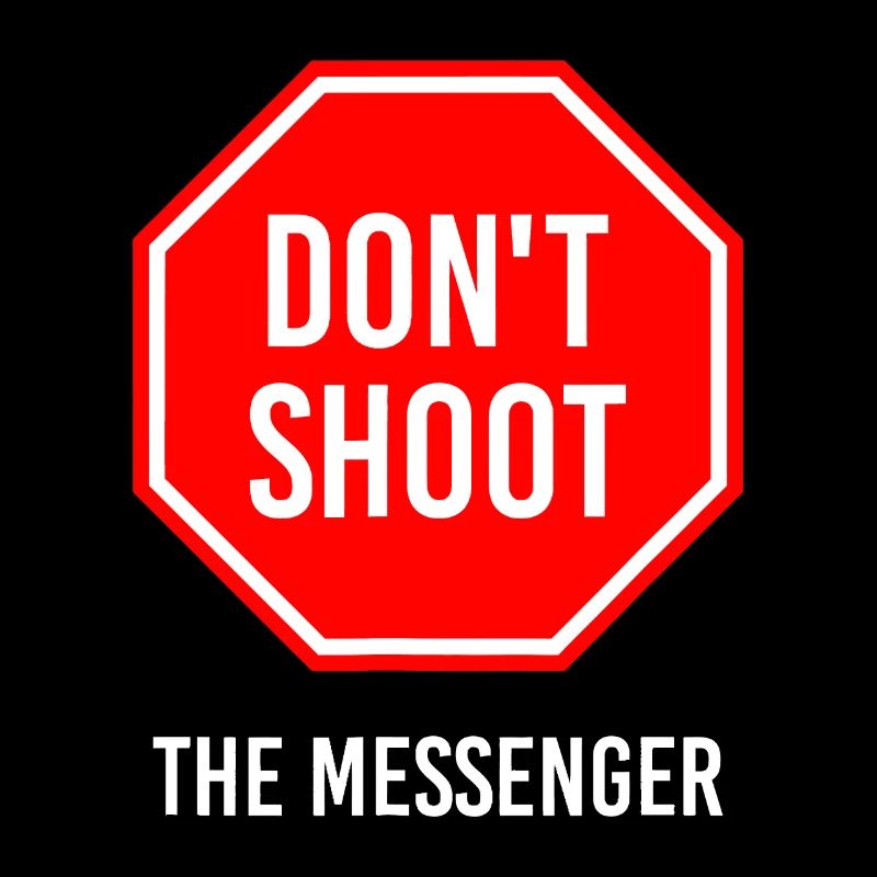 Ne tirez pas sur le messager