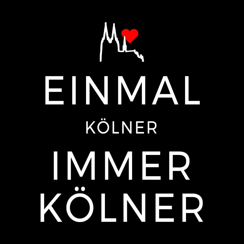Köln Einmal Kölner Immer Kölner Karneval Kölsch
