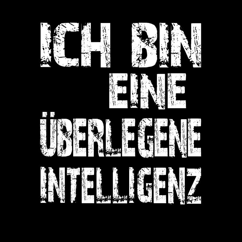 KI Spruch Ich bin eine überlegene Intelligenz