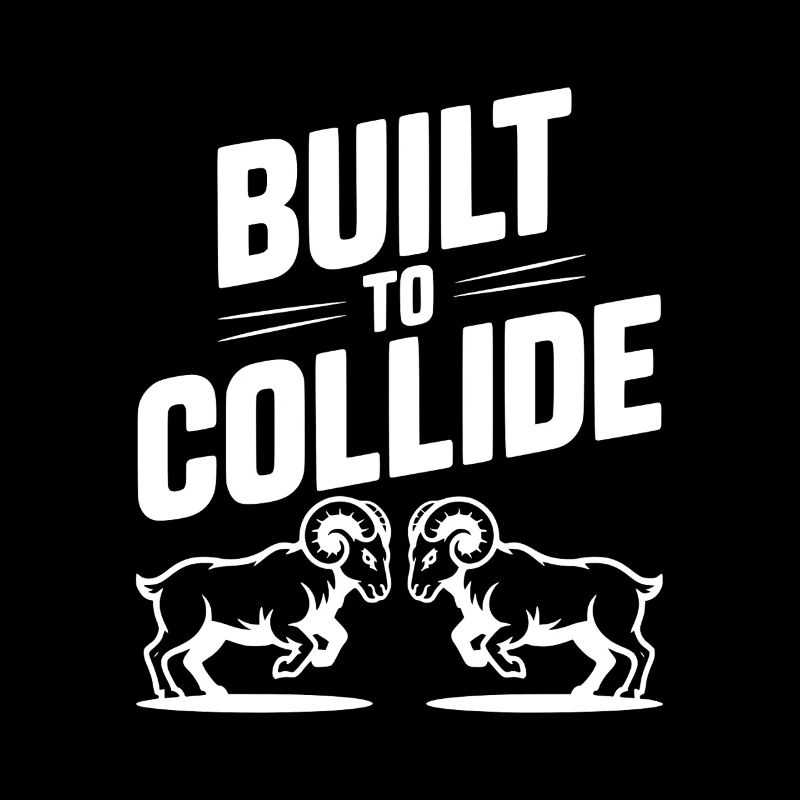 Construit pour entrer en collision