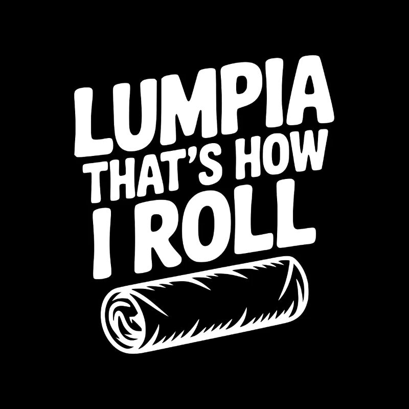 Lumpia That's How I Roll