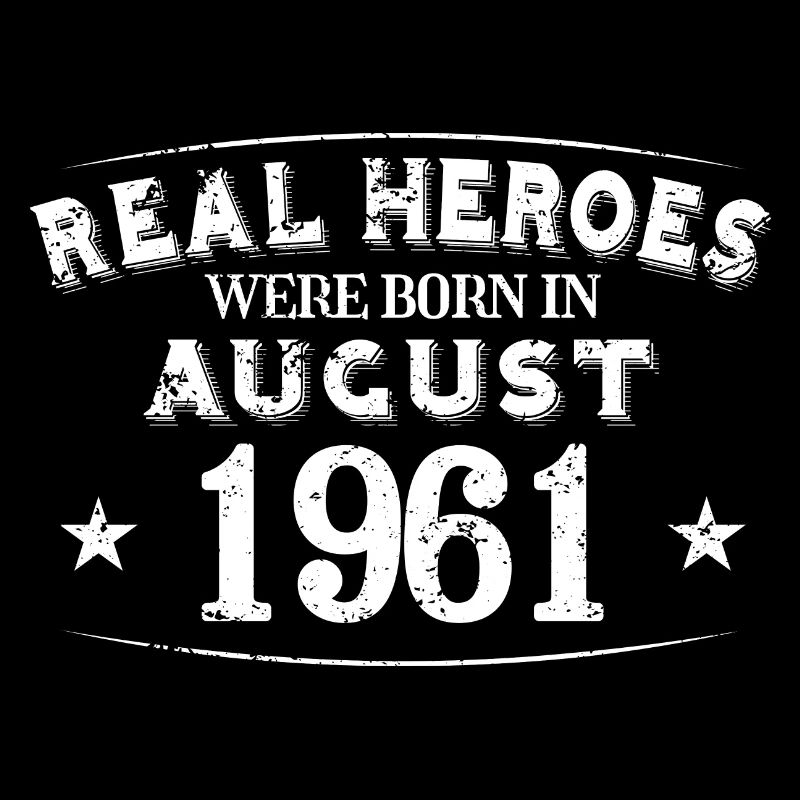 Real Heroes were born in August 1961 Geburtstag