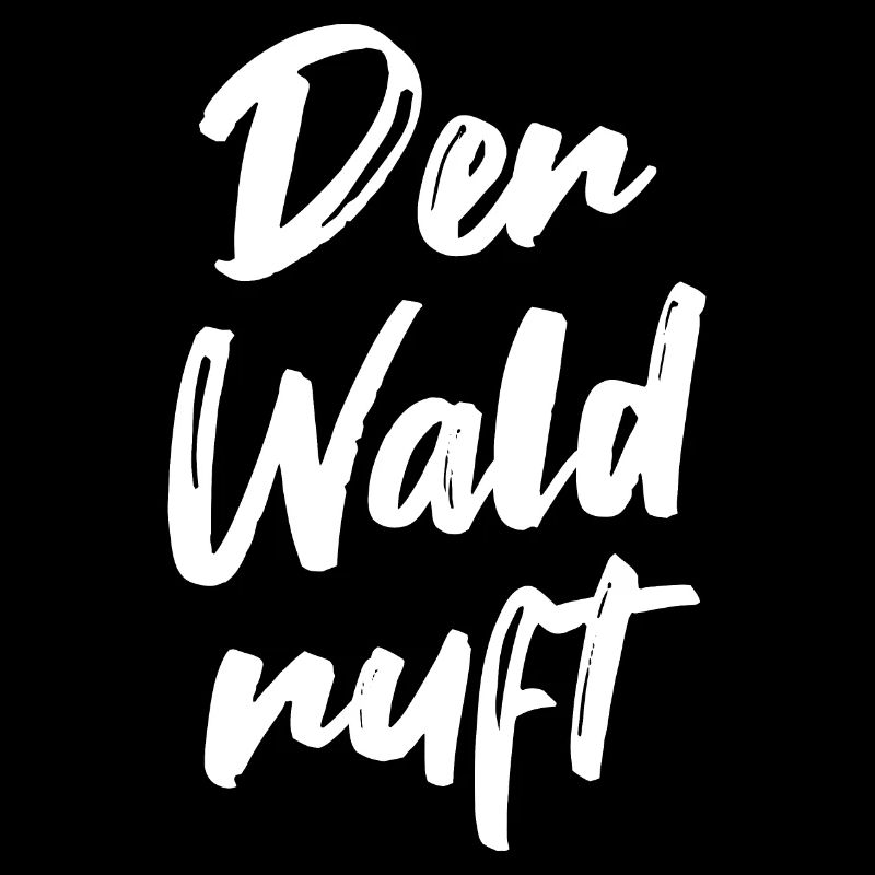 Der Wald ruft
