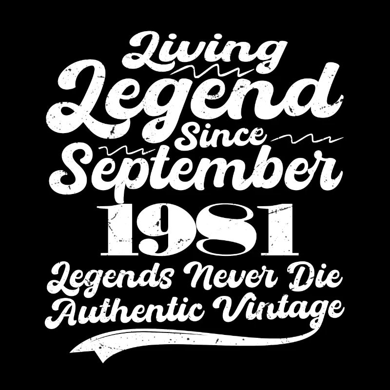Once upon a time there was a legend. September 1981 Birth