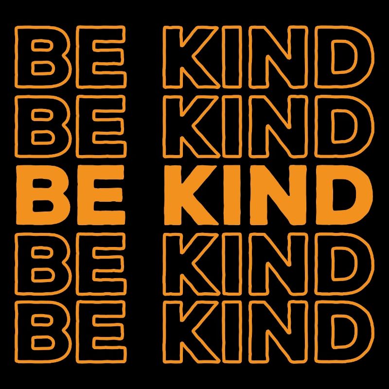 Be Kind Motivation Be Friendly Nice