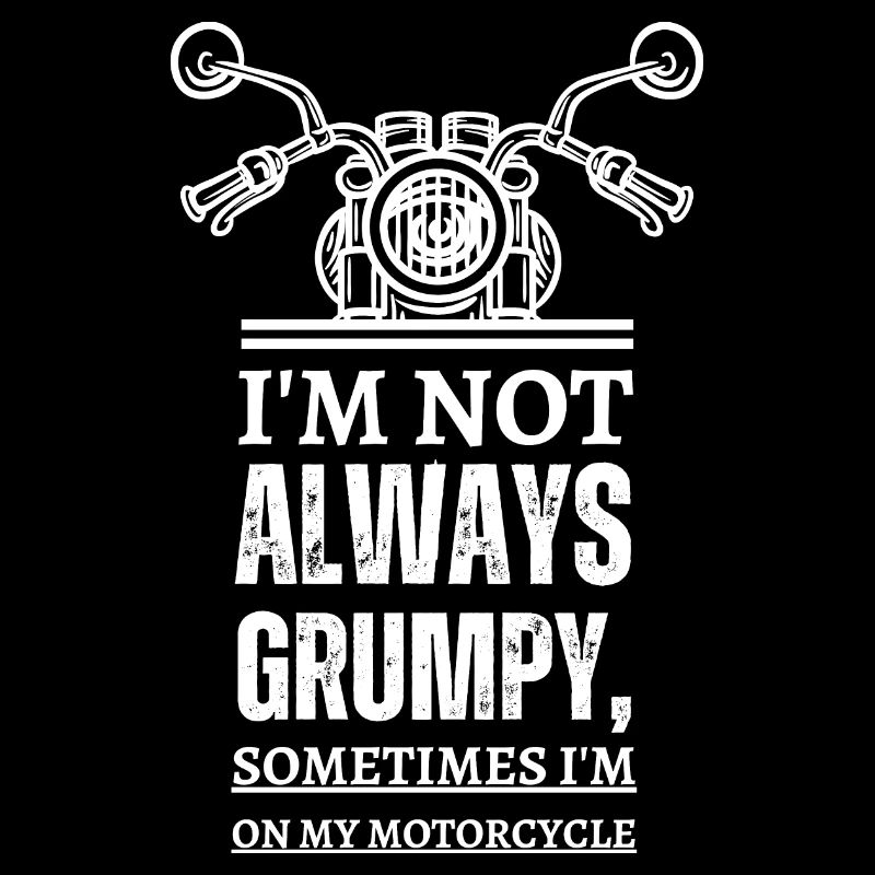 I'm Not Always Grumpy, Motorcycle