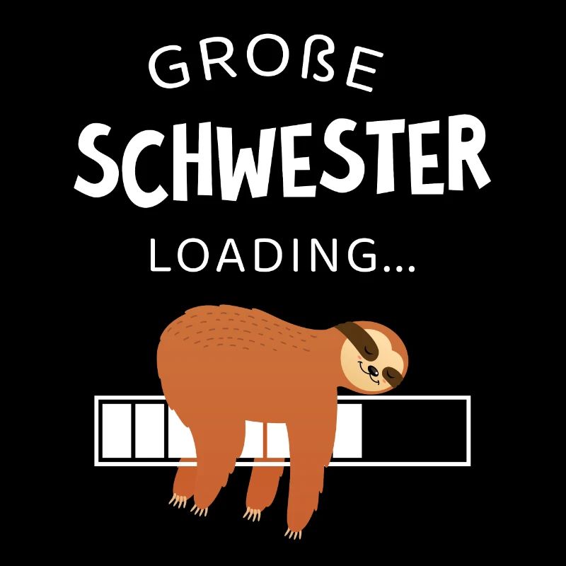 Große Schwester Loading - Faultier