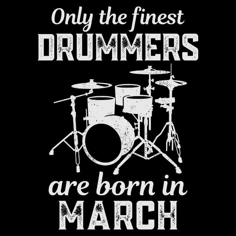 Drummers Born In March Birthday Drummer