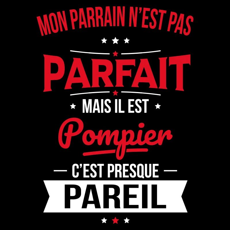 Mon parrain n'est pas parfait - Pompier