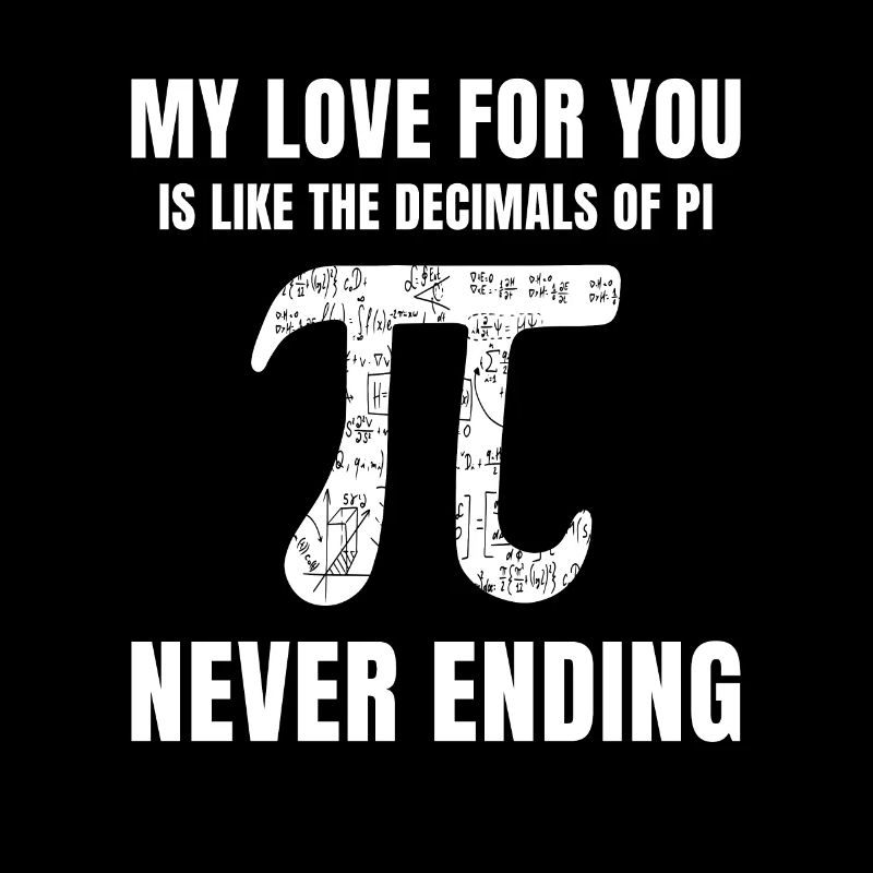 Math Mon amour pour toi est comme pi sans fin pi