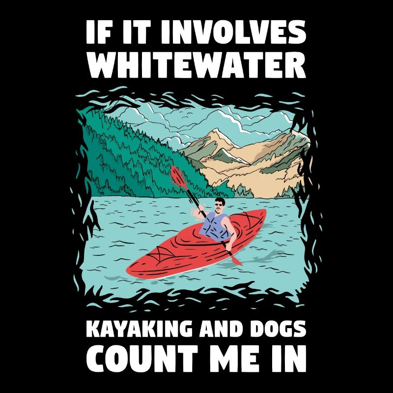 S’il s’agit de kayak en eau vive et de chiens