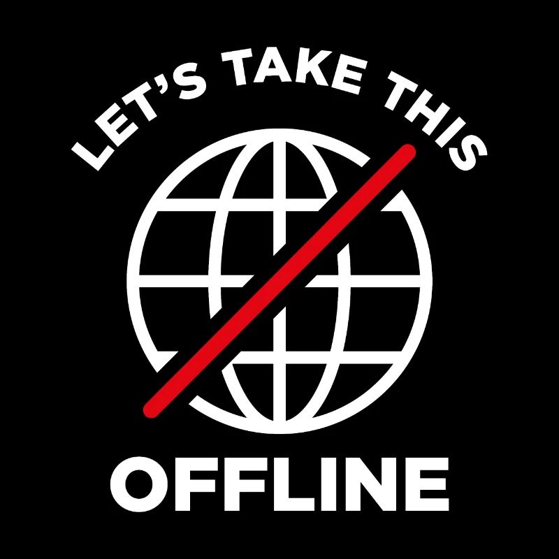 Lasst uns das offline nehmen