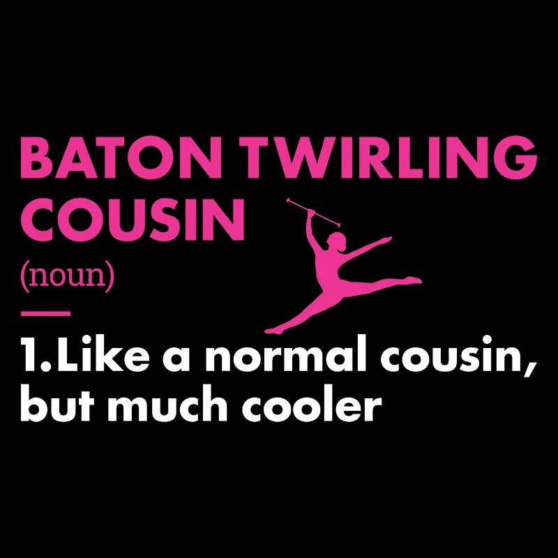 Baton Twirler Cousin Definition Baton Twirling