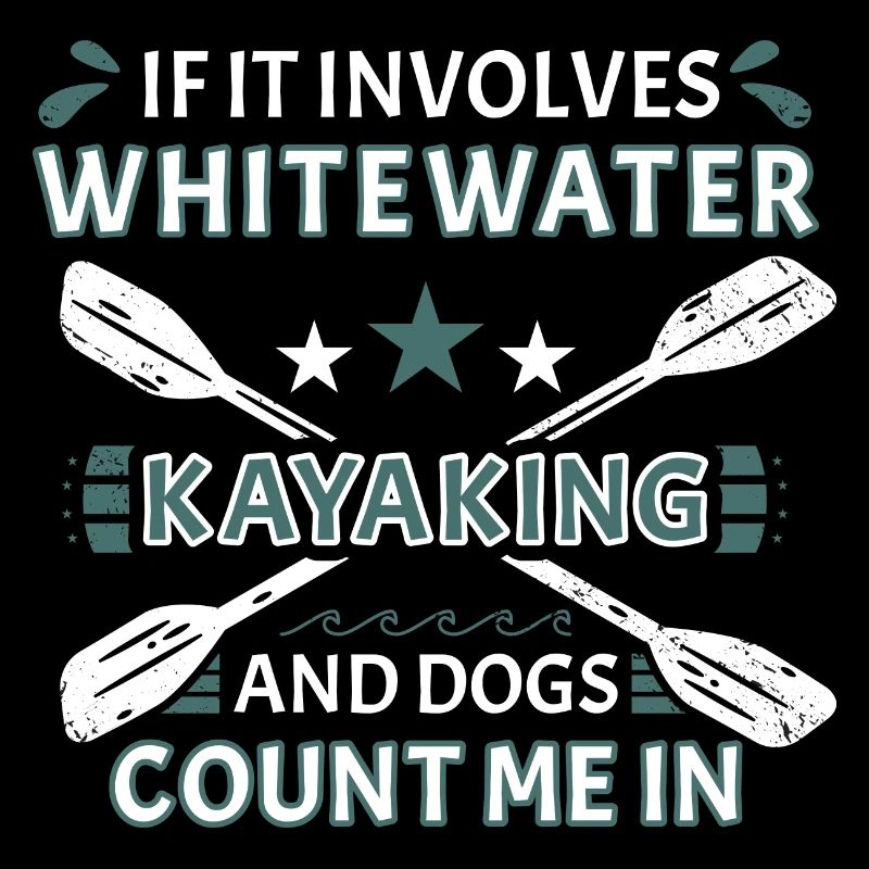 If It Involves Whitewater Kayaking And Dogs