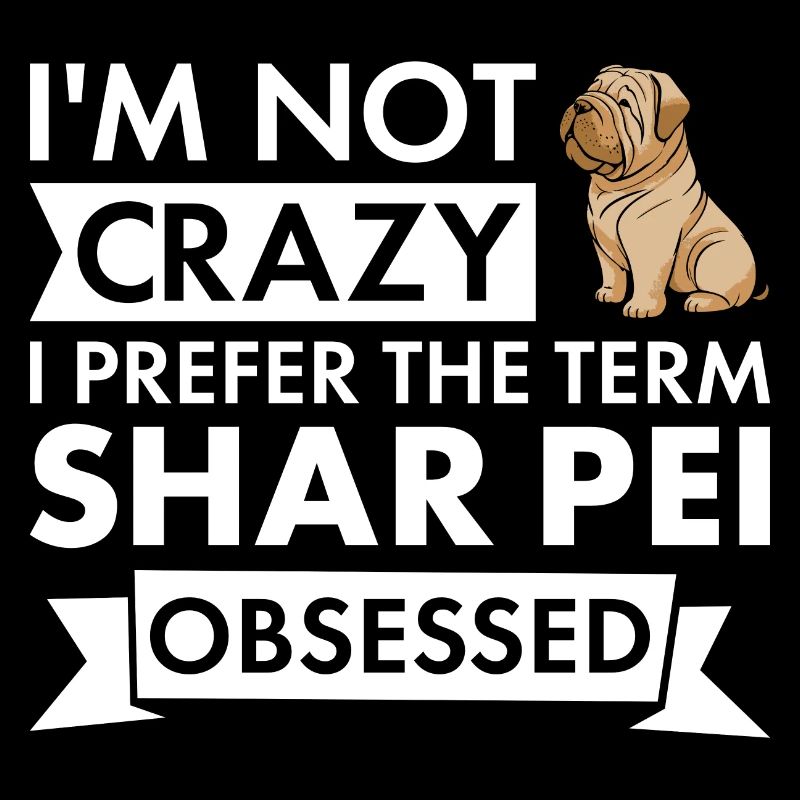 I Prefer Term Shar Pei Obsessed